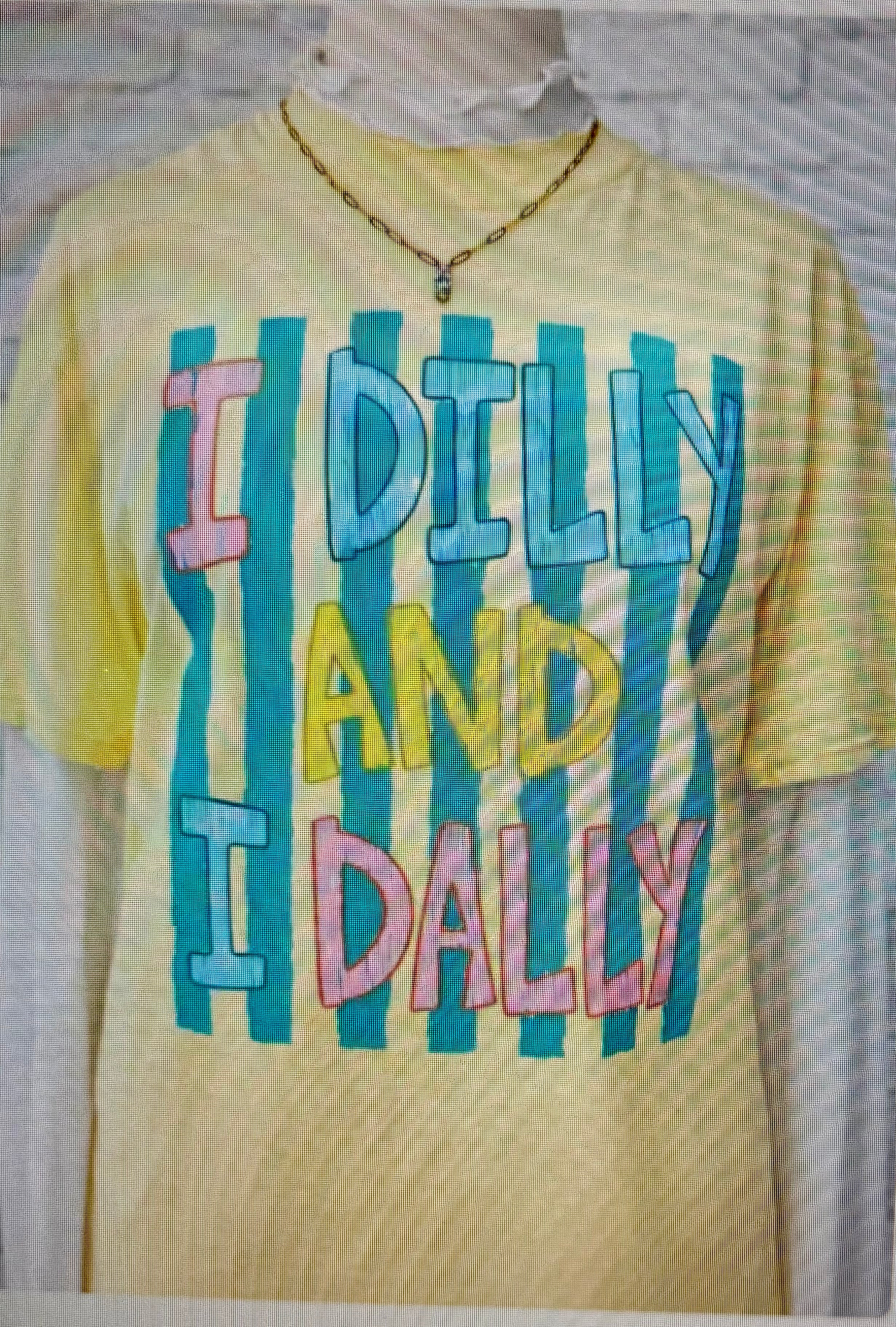 I Dilly And I Dally Women's Shirt 1 week tat