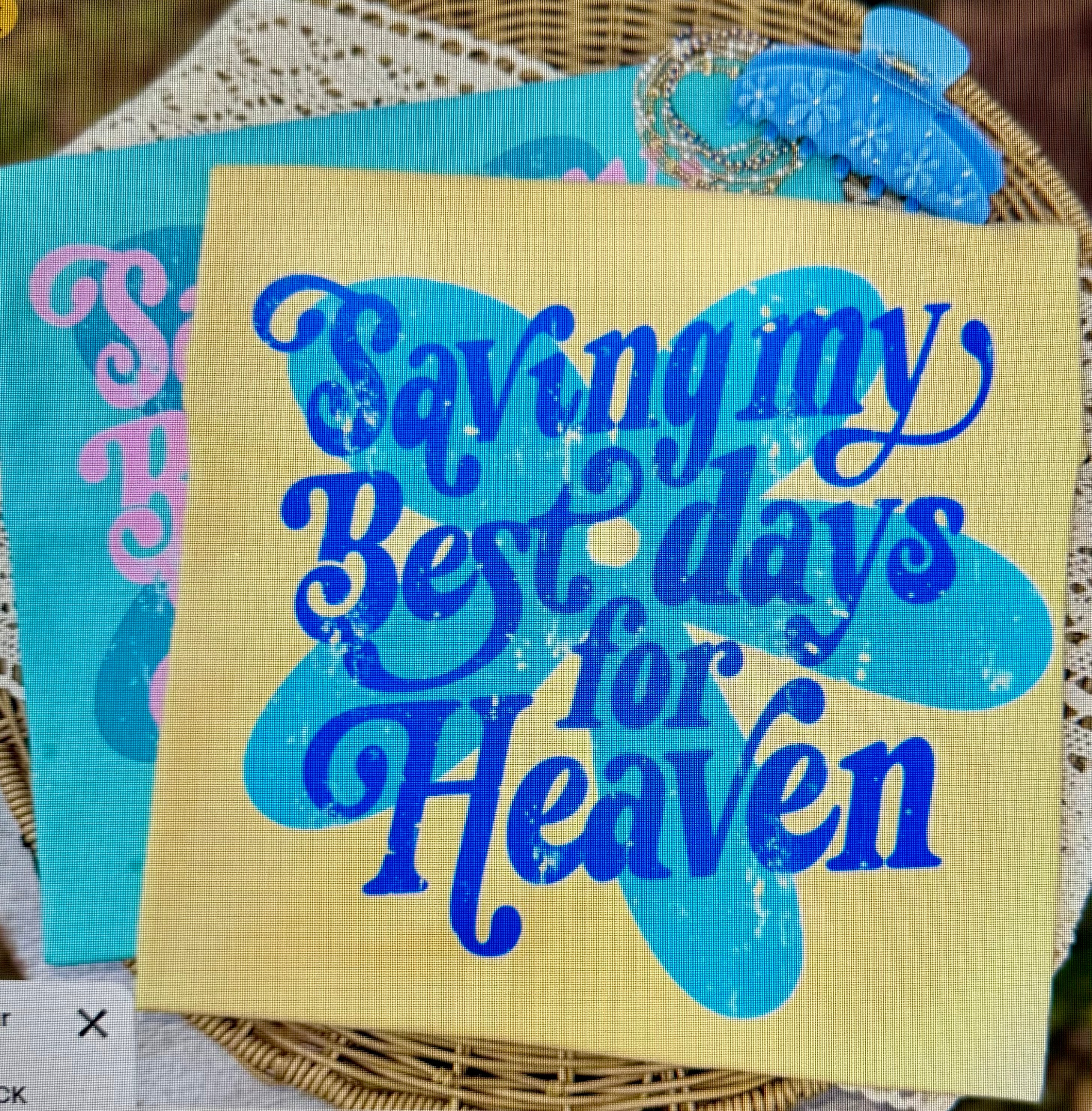 Saving My Best Days For Heaven Women's Shirt 1 week tat